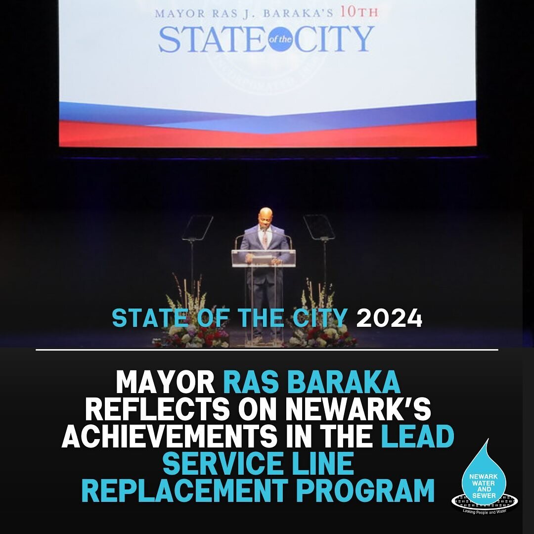 March 12, 2024&ndash; In the State of the City address, Mayor Ras Baraka reflected on Newark&rsquo;s progress, including the City&rsquo;s achievements made in the nationally-recognized Lead Service Line Replacement program. 

&ldquo;The City of Newar