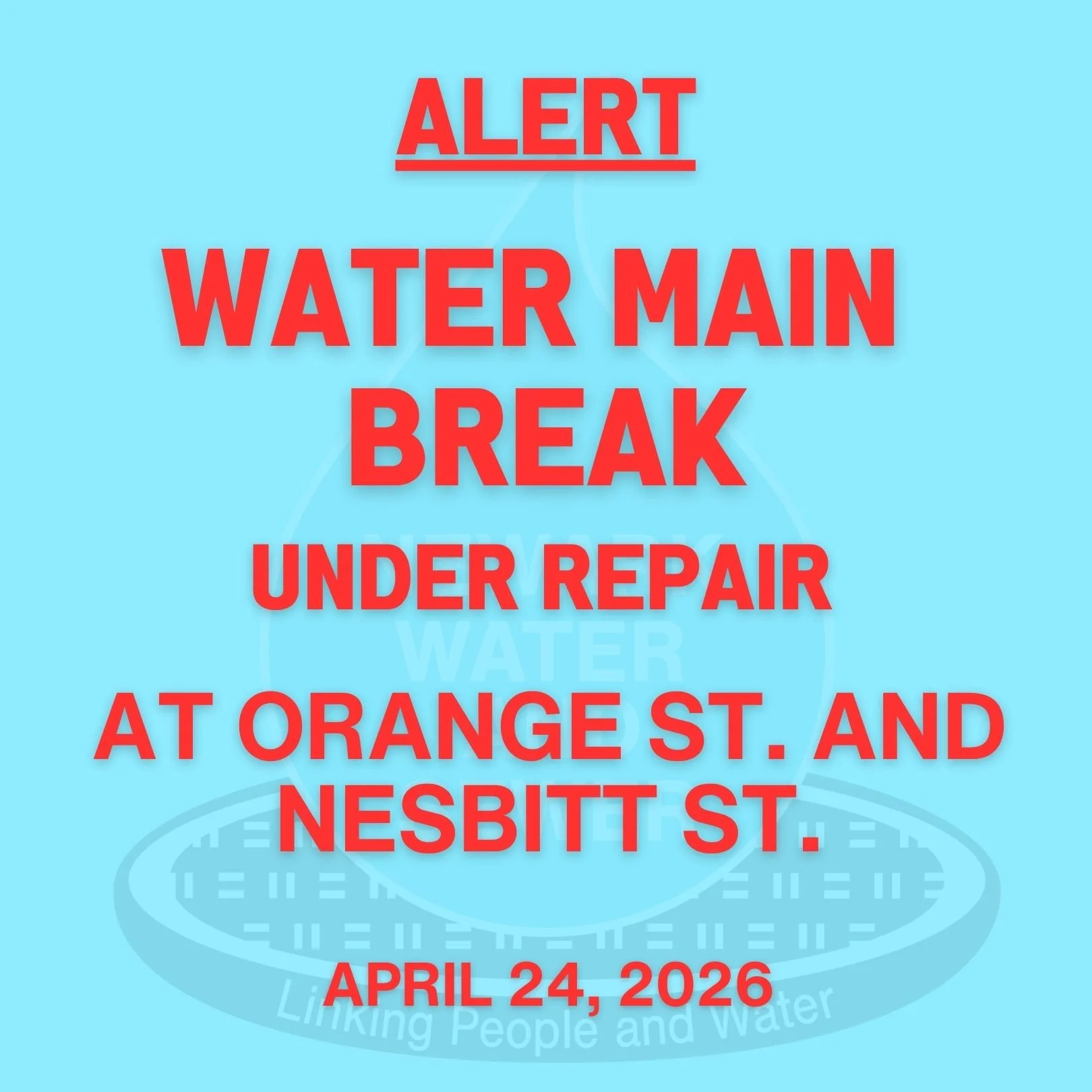 ALERT: Water Main Break Under Repair Near Orange Street and Nesbitt Street