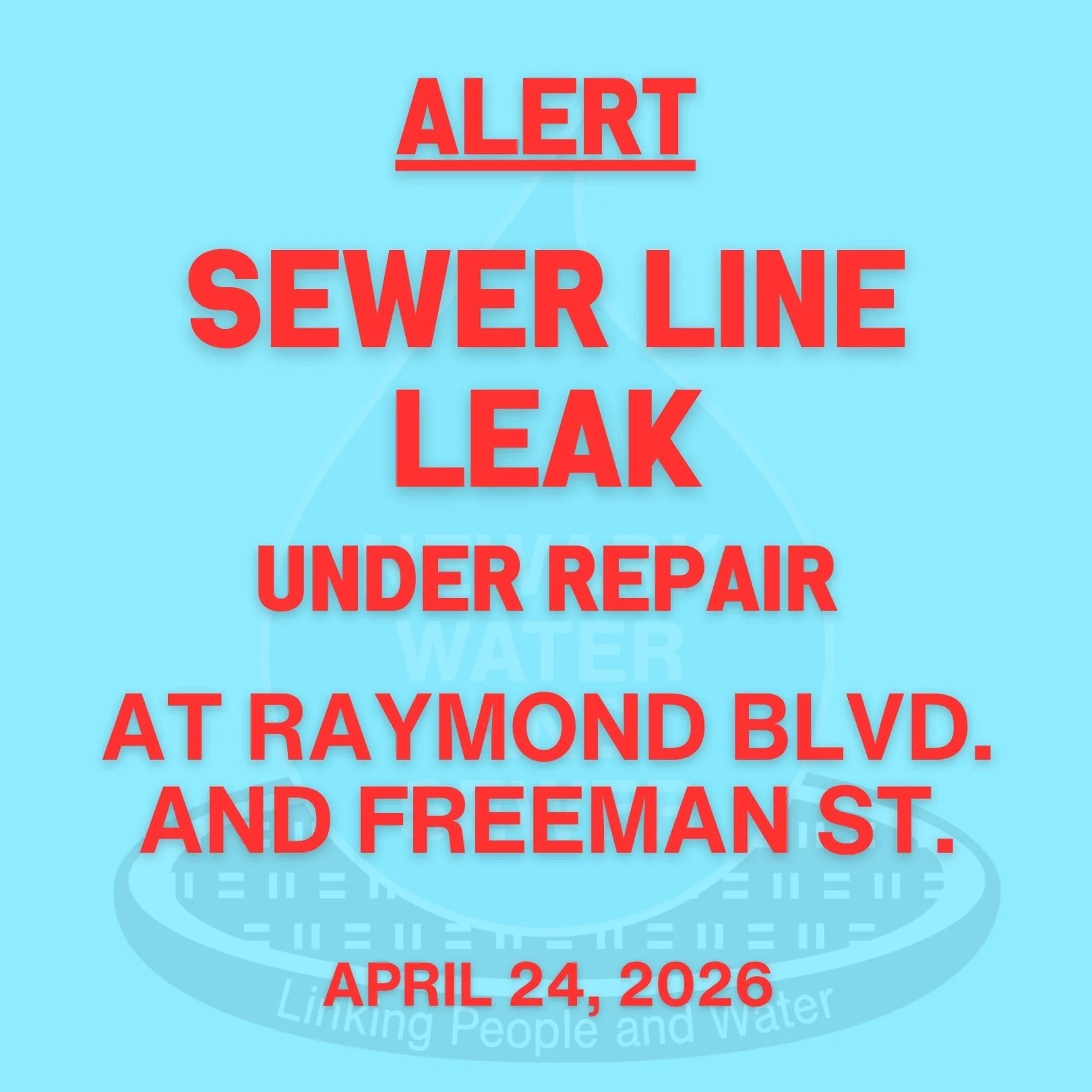 ALERT: Sewer Line Under Repair at Intersection of Raymond Blvd. and Freeman Street