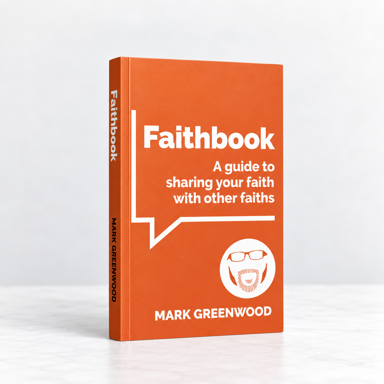 FAITHBOOK - A GUIDE TO SHARING YOUR FAITH WITH OTHER FAITHS