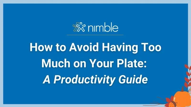 Text on a blue background: How to Avoid Having Too Much on Your Plate