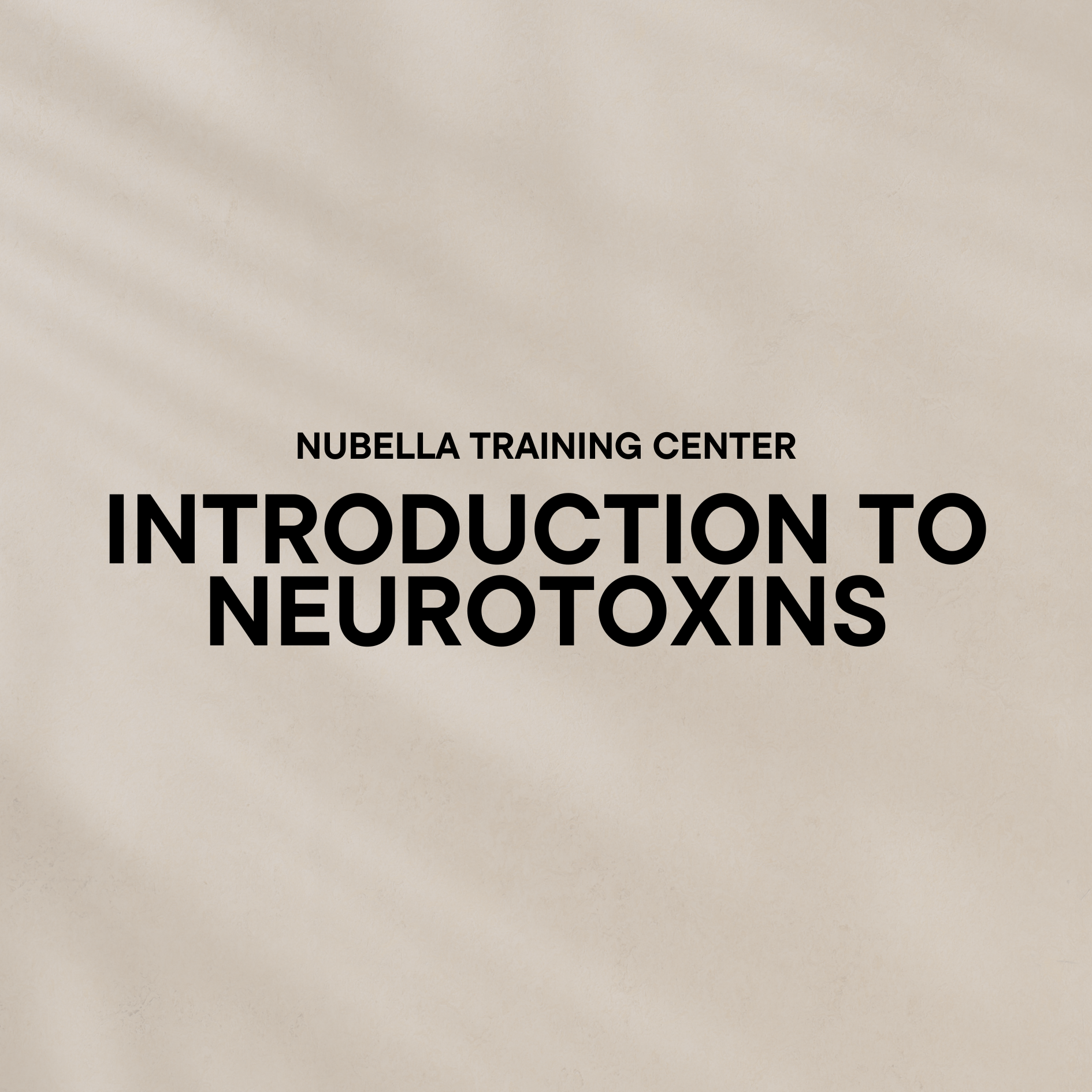 Introduction to Neurotoxins