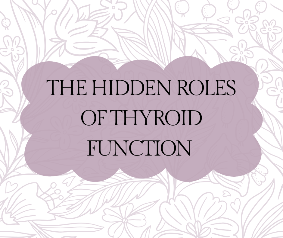 The Hidden Role of Thyroid Function in Weight, Cycles, and Energy