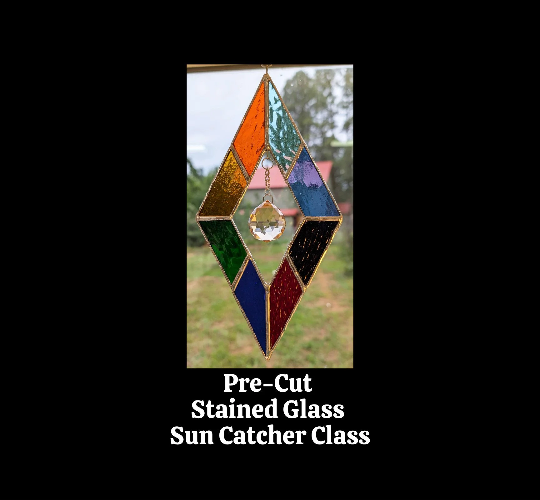 Pre-cut Stained Glass Sun Catcher Class 