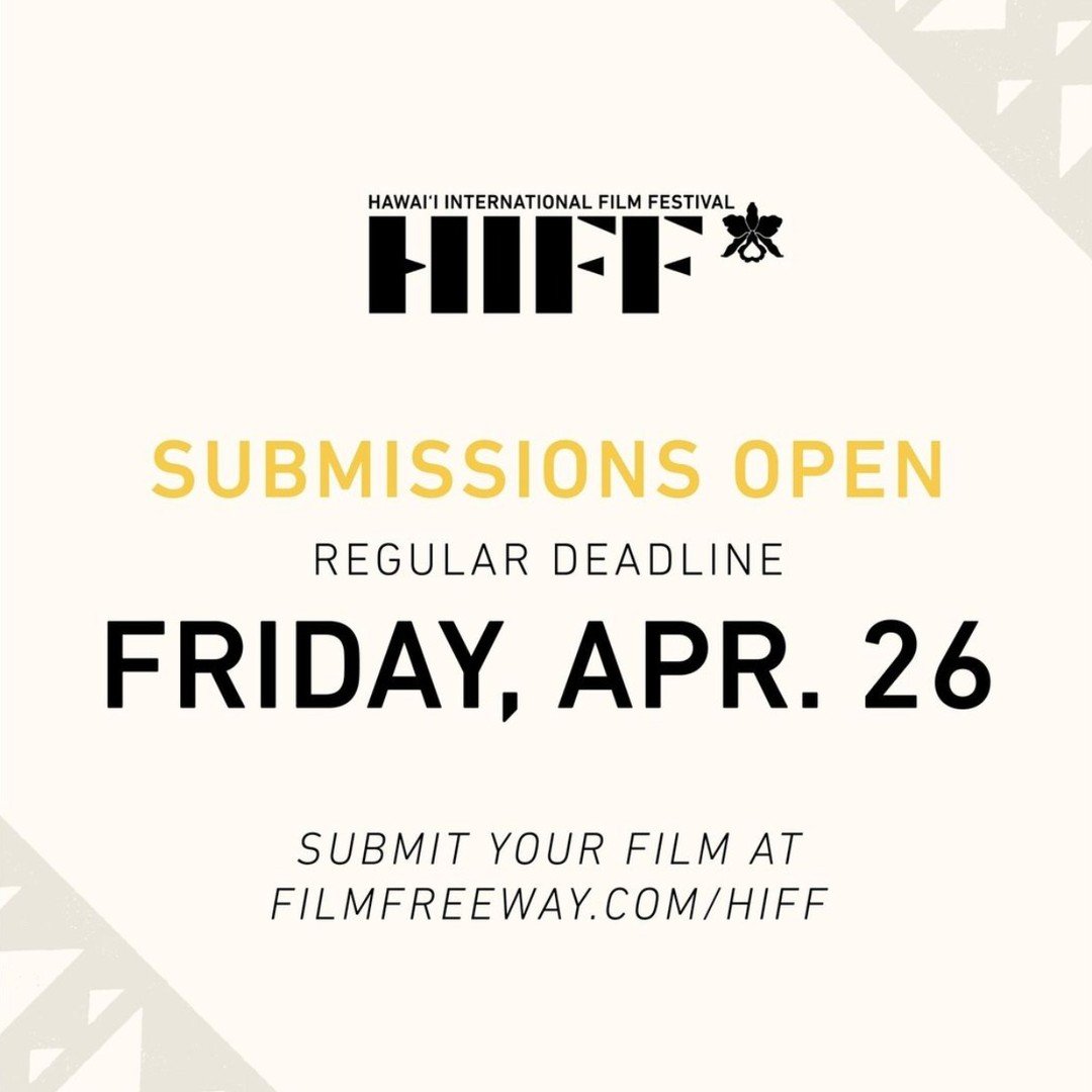 Upcoming Deadline!! 

Repost from HIFF:
🎬✨ Submissions open for the 2024 HIFF Fall Festival! 🍂 Regular deadline: April 26. We invite all features and short films! 🎥 Tap the link in bio to enter your film today!
.
.
.
#hiff #film #hawaiiinternation