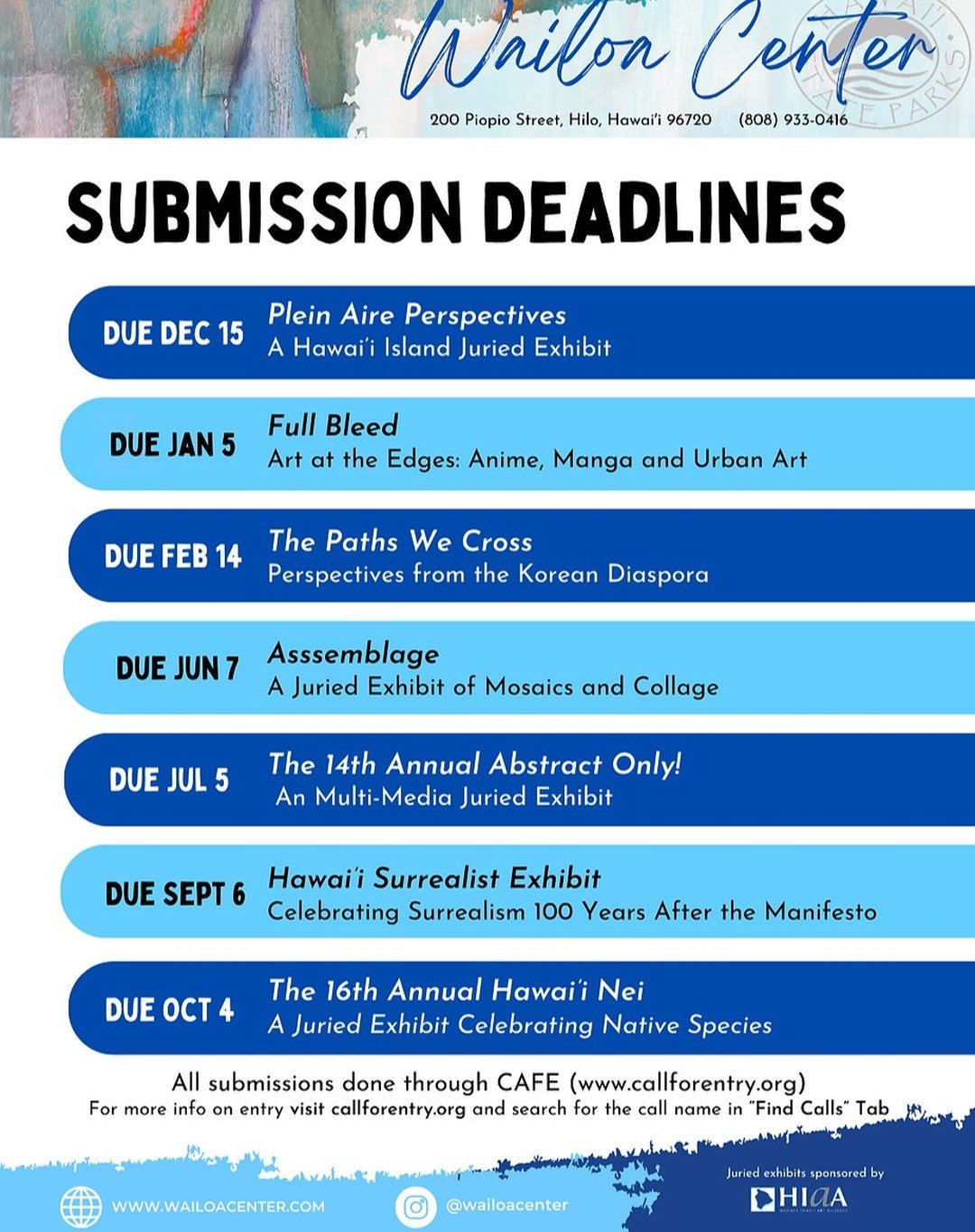 Upcoming Call for Work Deadlines 
for Exhibitions at Wailoa Center in Hilo

All submissions are through CAFE at www.callforentry.org

Click on &quot;Find Calls&quot; tab on CAFE and search for call title. 

.
.
.
.
#hilo #hawaiiart #callforartists #c