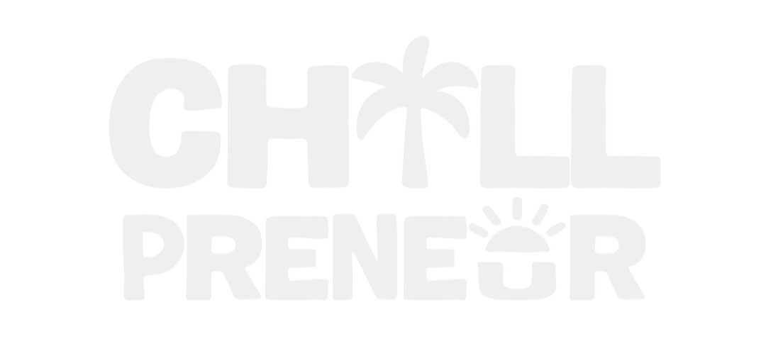 Chillpreneur 