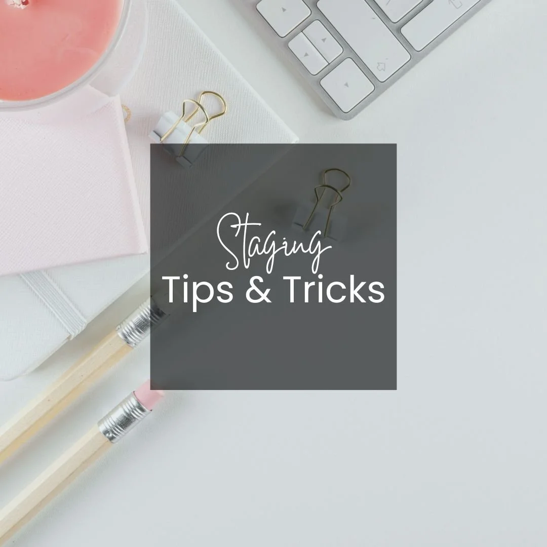 Staging Tips and Tricks
