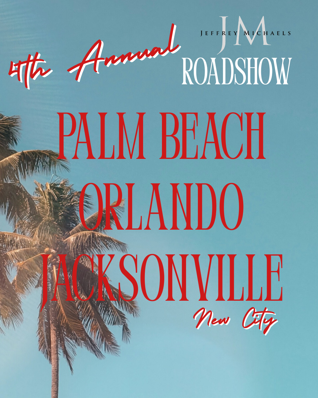 Jeffrey Michaels 4th Annual RoadShow