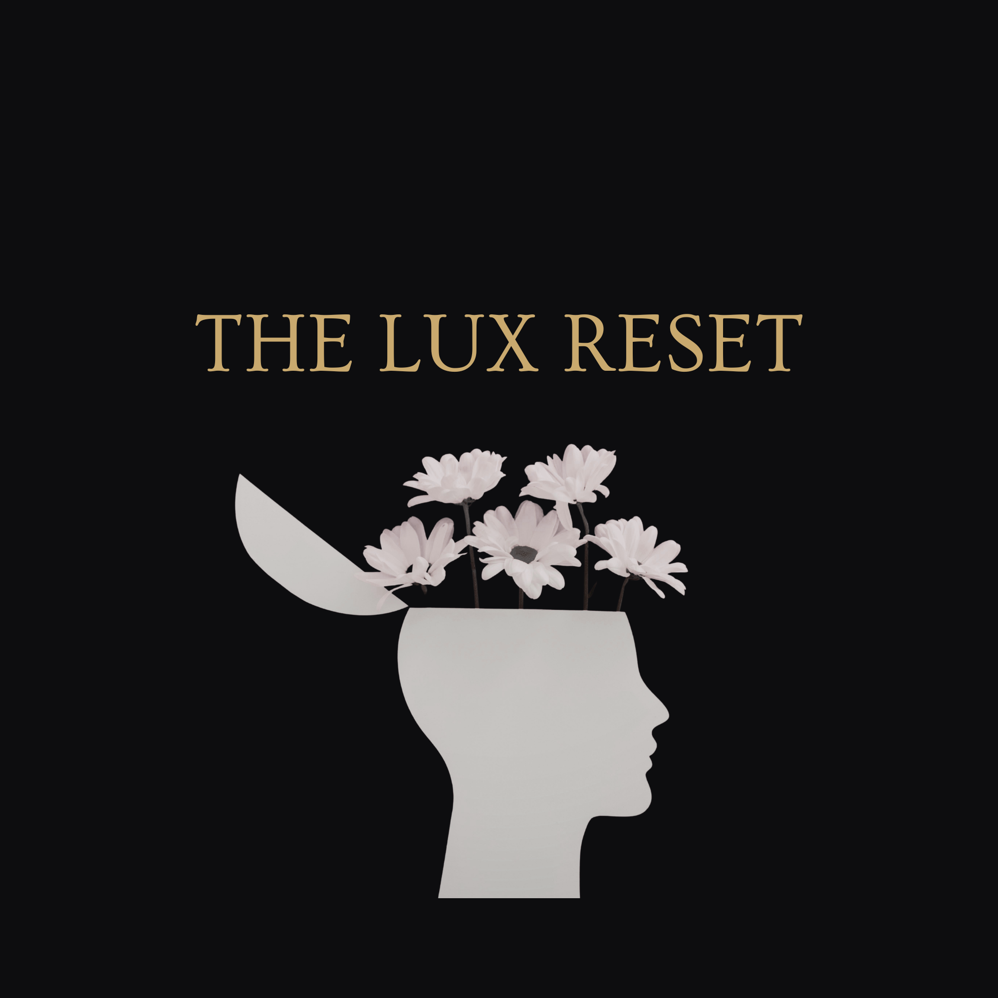 The Lux Reset: How High-Achieving Women Reclaim Their Calm
