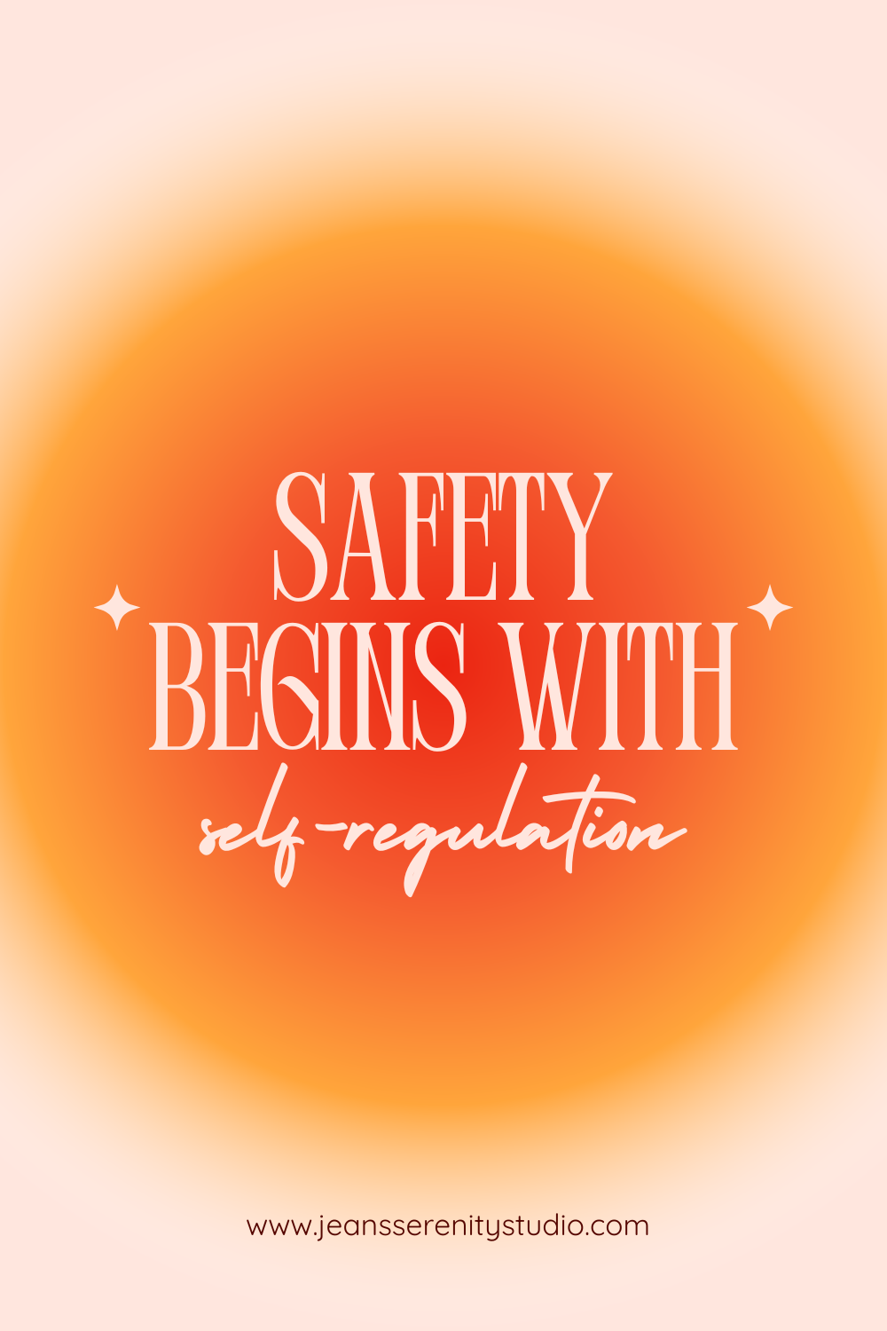 Inspirational quote on safety beginning with self-regulation, with a pink and orange gradient background and website URL at the bottom.