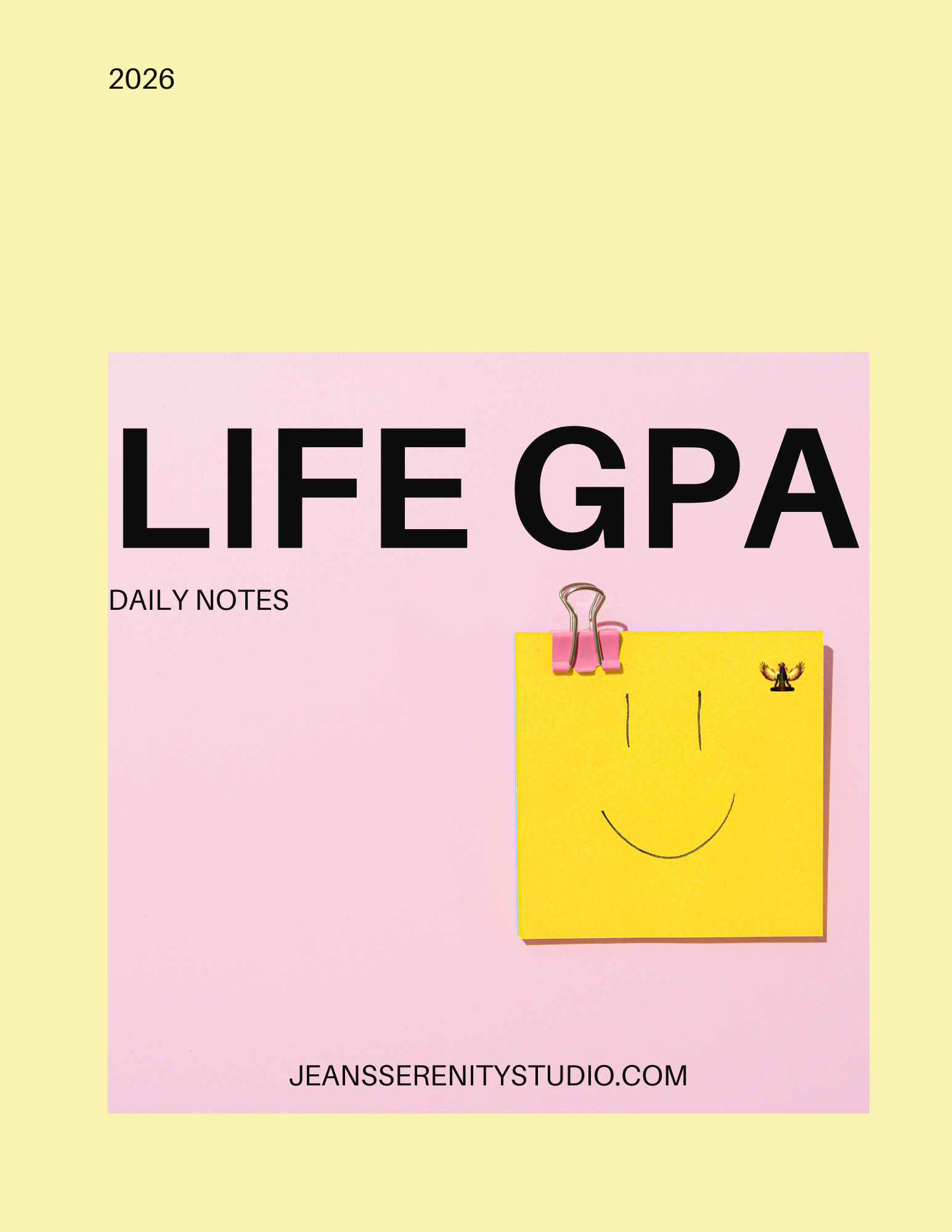 A pink notebook titled "LIFE GPA" with a yellow sticky note featuring a smiley face. The note is clipped with a pink paper clip. The background is light yellow and the website "JEANSERENITYSTUDIO.COM" is at the bottom.
