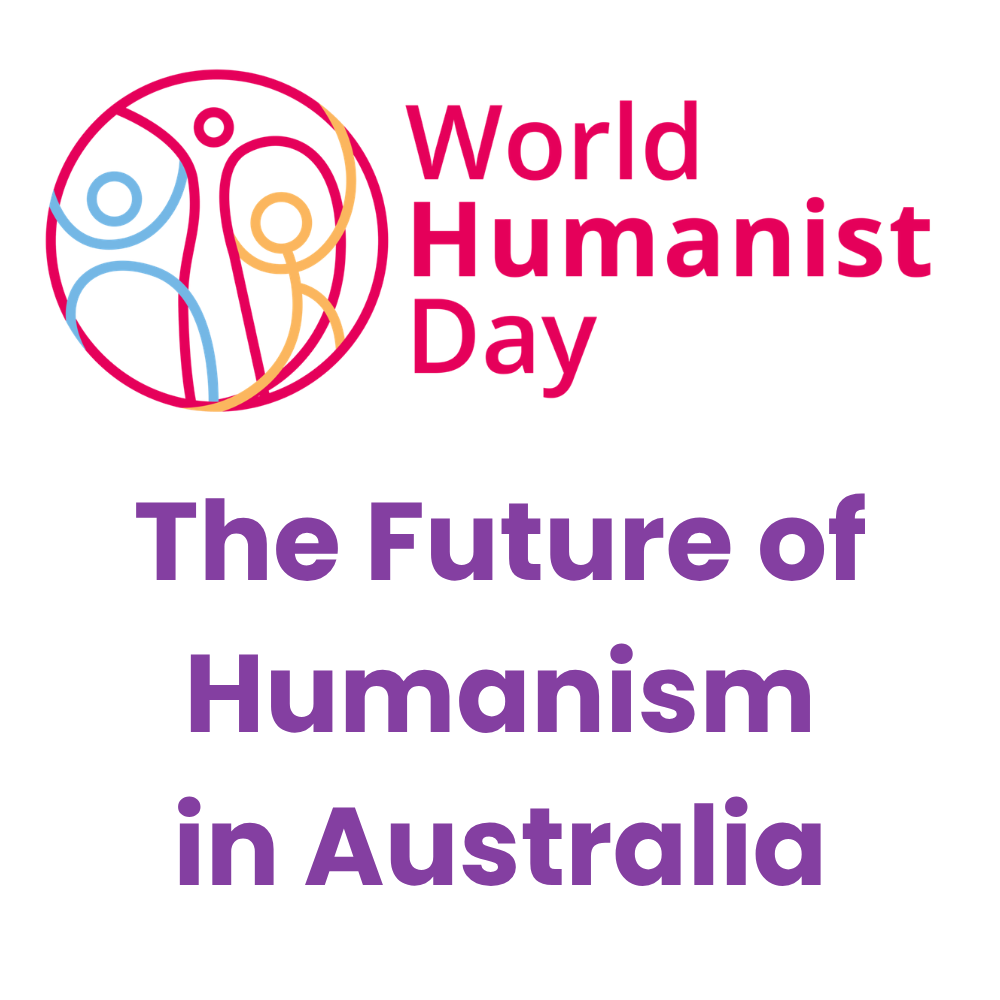 The Future of Humanism in Australia: A World Humanist Day Conversation
