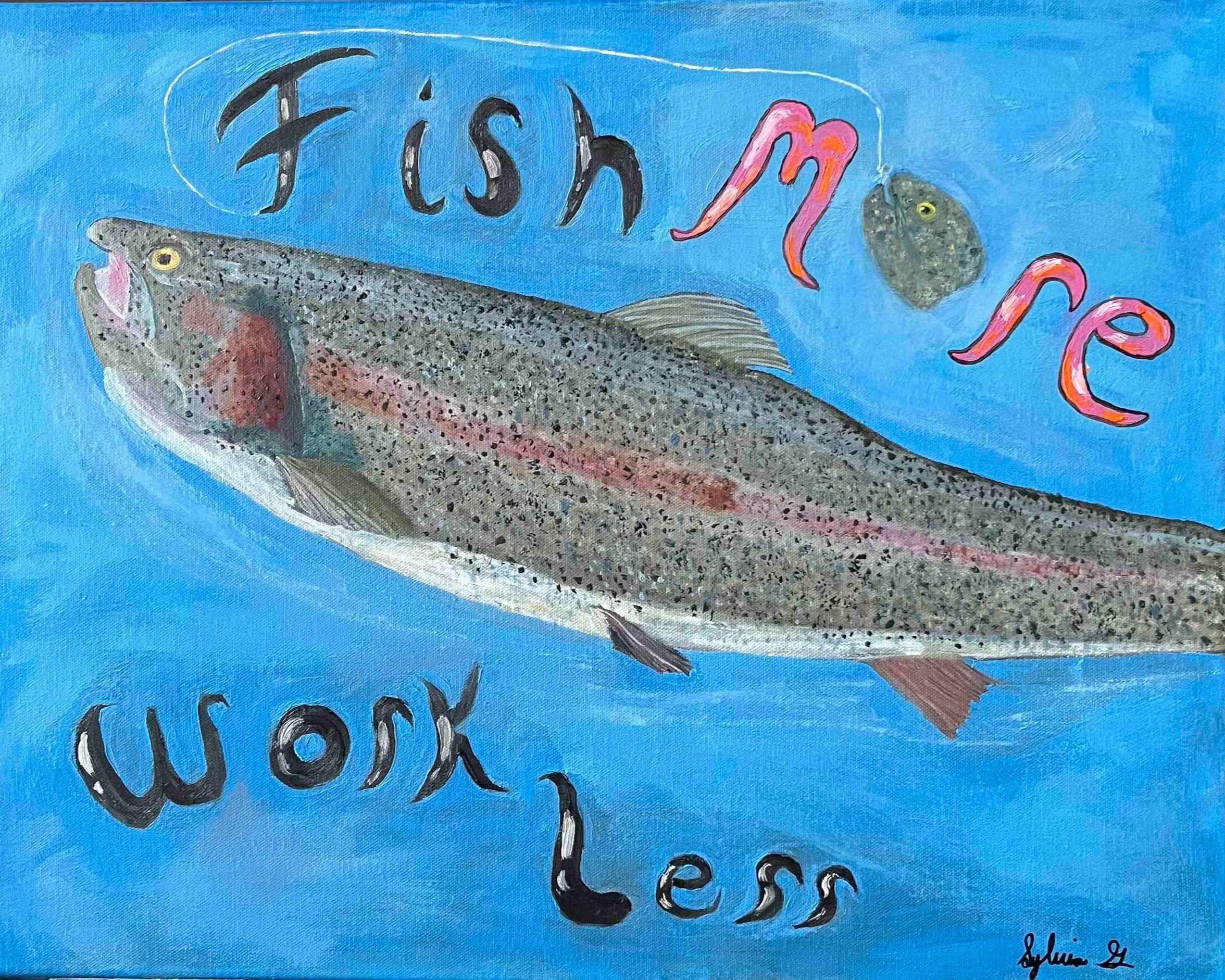 Fish More Work Less