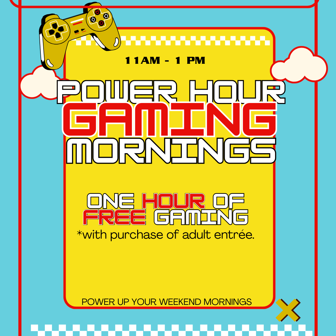 POWER HOUR GAMING - WEEKEND MORNINGS