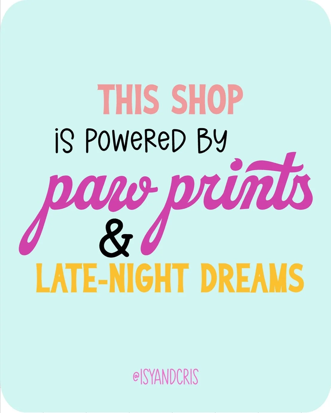 Isy &amp; Cris gained a bunch of new furiends this past month 🙏 so I thought it was the perfect time for a little reintroduction!

This small shop is truly built with paw prints and lots of love. I&rsquo;m Isabel 👋 &mdash; mom to two amazing kids a