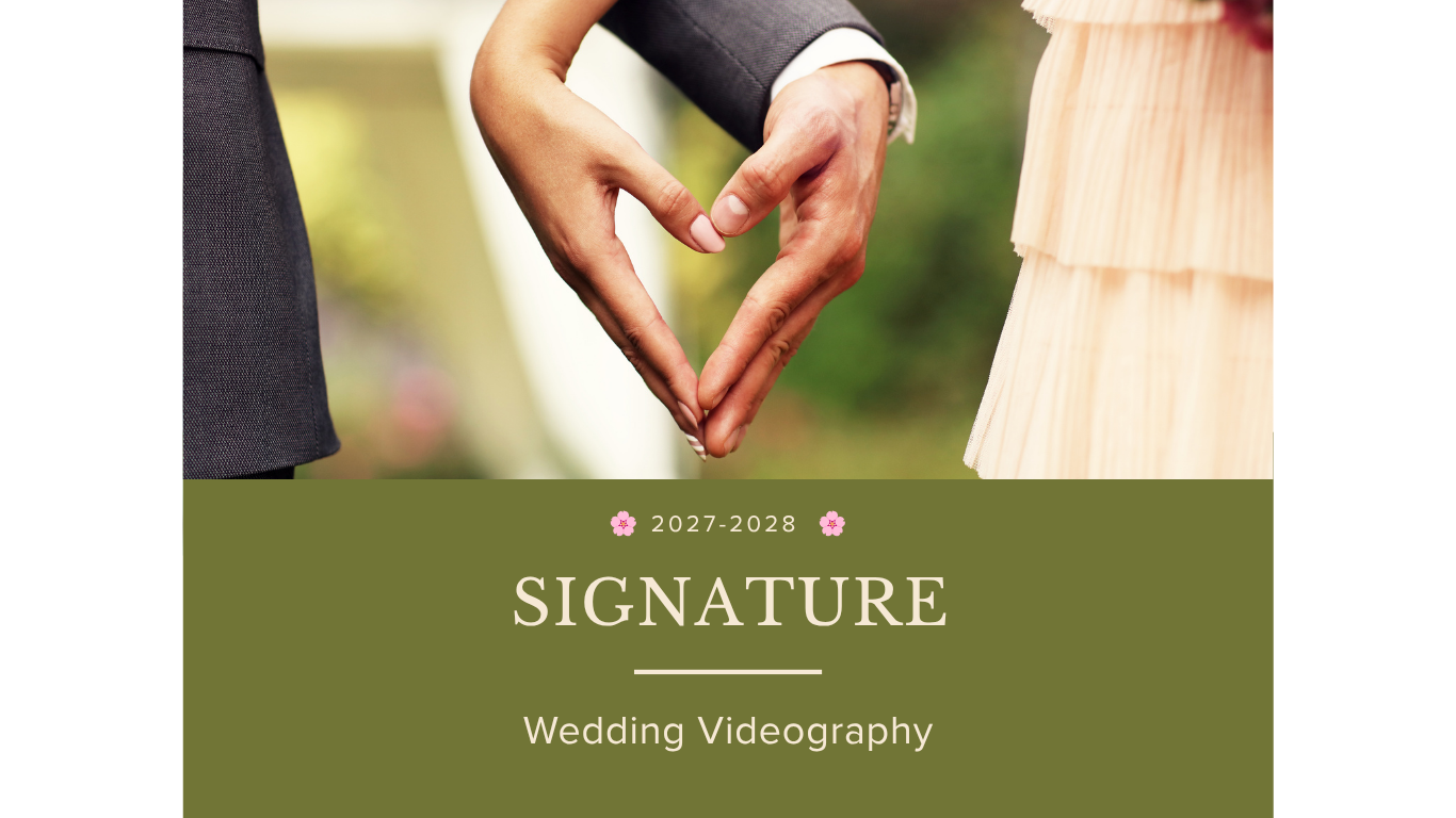 2027-2028  Wedding Videography -Signature Bundle