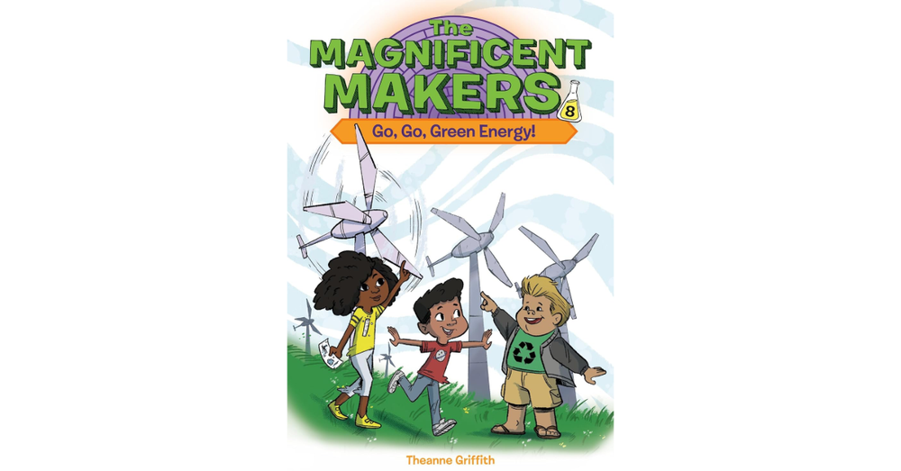 The Magnificent Makers #8: Go, Go, Green Energy! (Chapter Book)