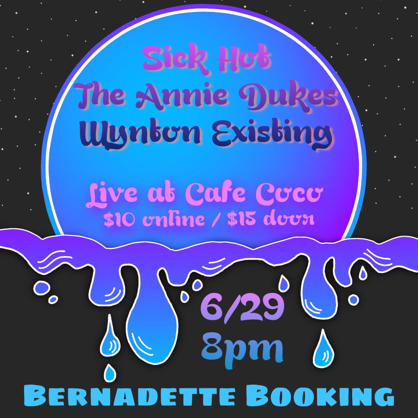 Sick Hot, The Annie Dukes, Wynton Existing