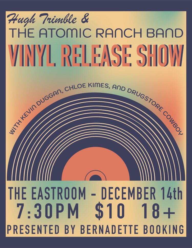 Hugh Trimble & the Atomic Ranch Band 7" release ft. Drugstore Cowboy, Chloe Kimes, and Kevin Michael Duggan