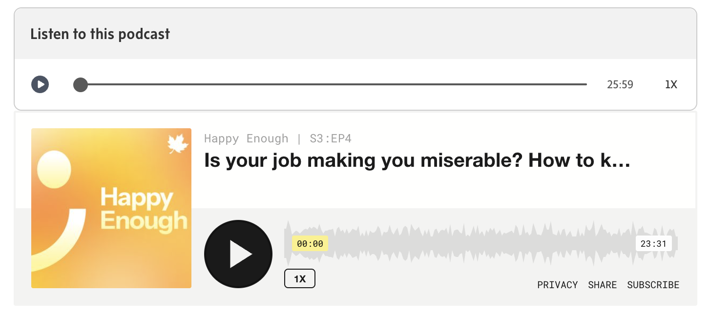 Image of the Podcst Widget from the Globe and Mail that links to "Is your job making you miserable? How to know..." from the happy enough podcast. and shows the duration of the podcast is 23:31