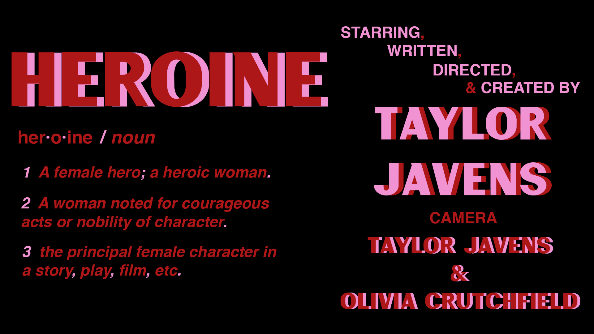 "Heroine" Short Film - Directed, Written by, and starring Taylor Javens