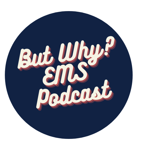 But Why EMS Podcast