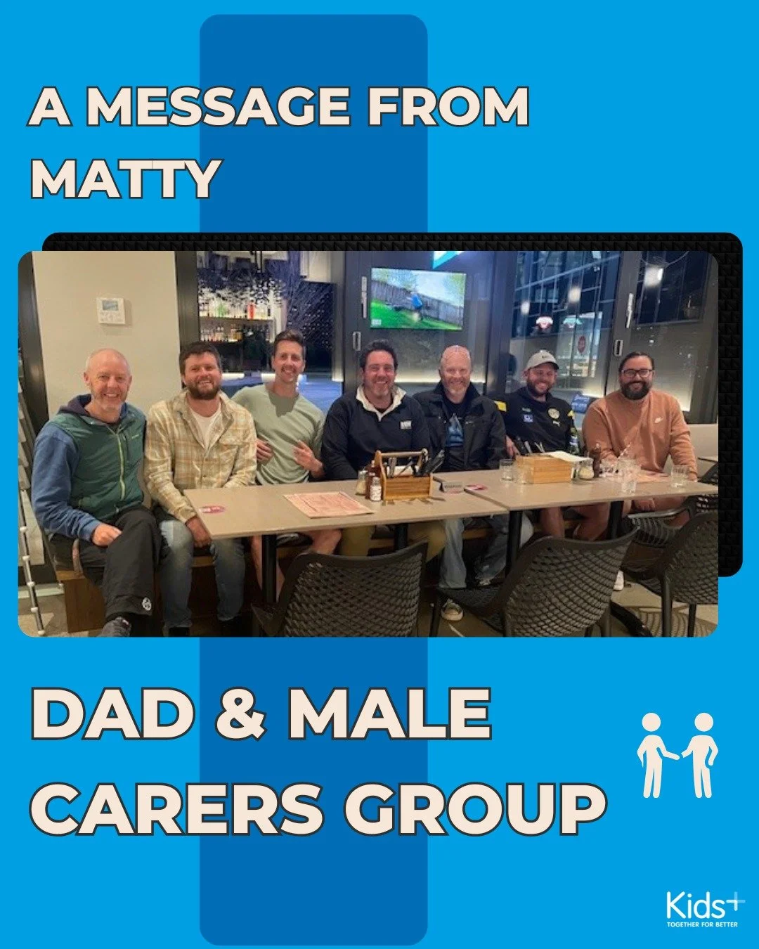 Dad &amp; Male Carers Group - a letter from Matty 💙

This Thursday, during our EOY Celebration, Matt (Matty) Perrett will be at the Kids+ centre to chat about this group.

If you are a current Kids+ family and would like to talk to Matt about attend