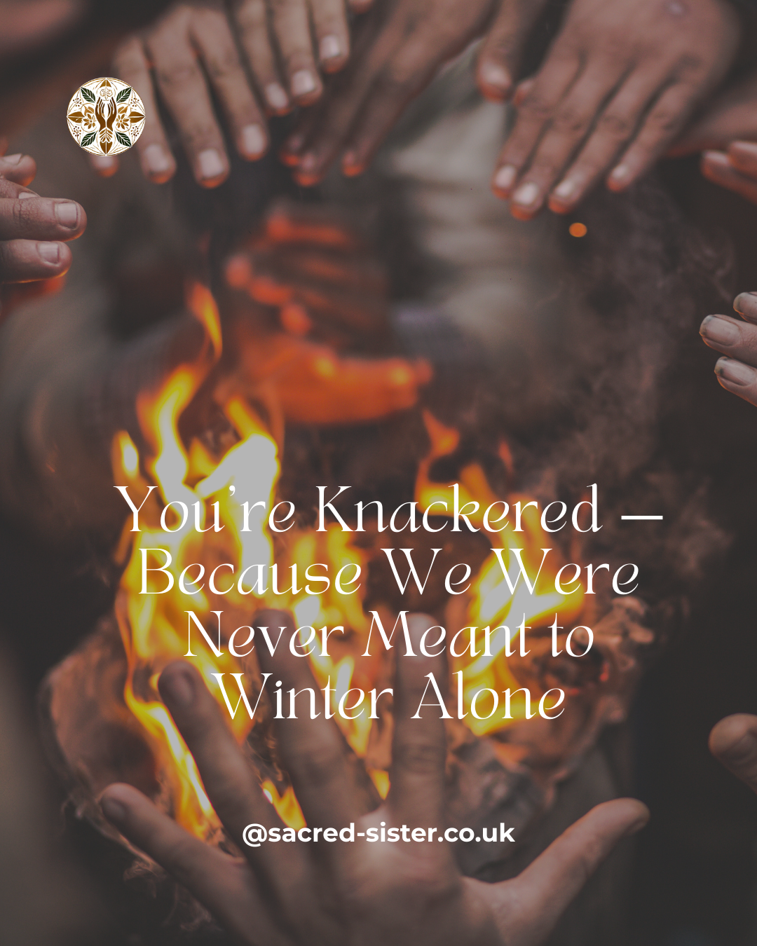 You’re Knackered — Because We Were Never Meant to Winter Alone