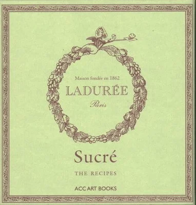 LADURÉE Sucré Recipes Book
