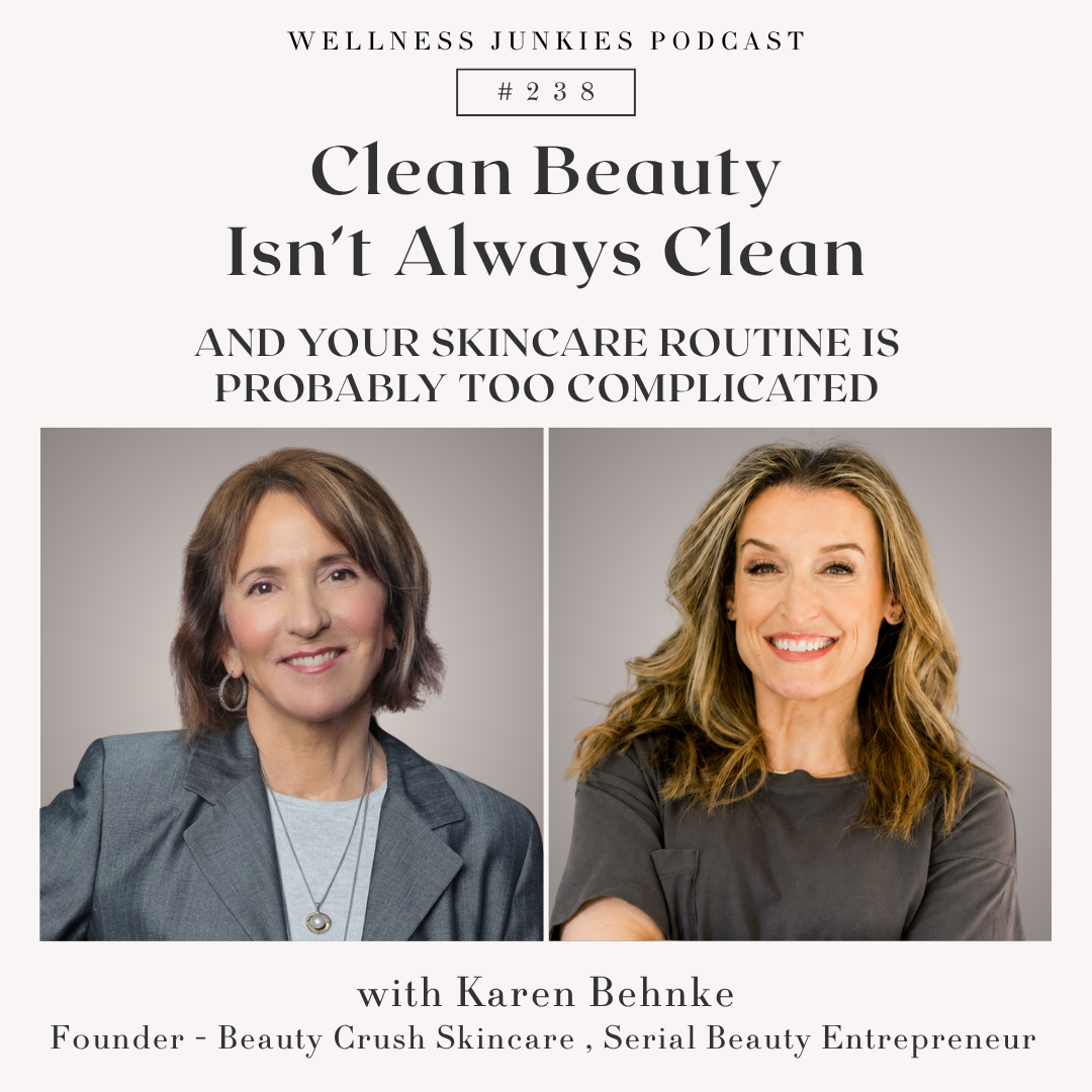 Clean Beauty Isn’t Always Clean, and Your Skincare Routine Is Probably Too Complicated | EP238