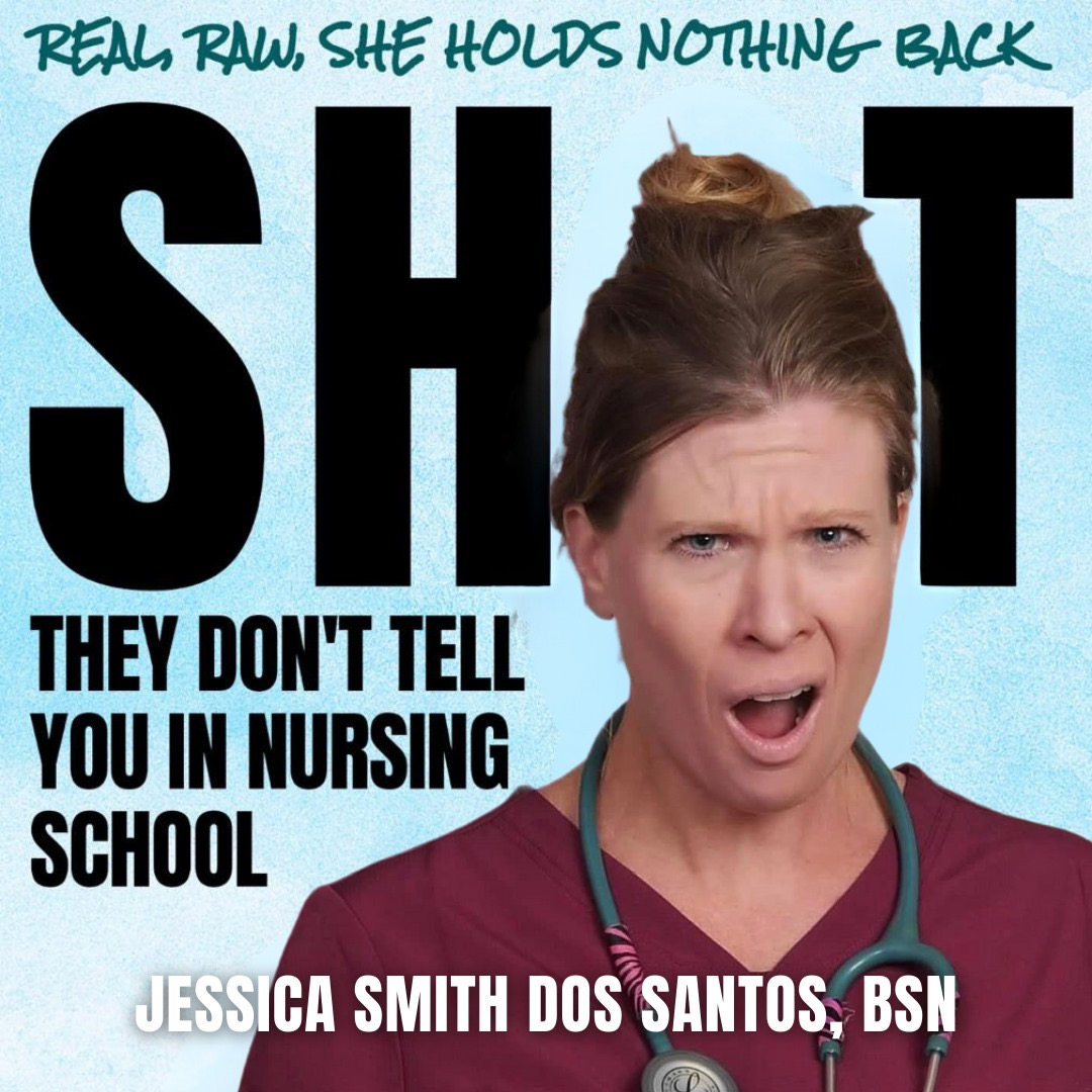 Shit They Don't Tell You in Nursing School by Jessica Smith Dos Santos, audiobook published by All Things Narrative