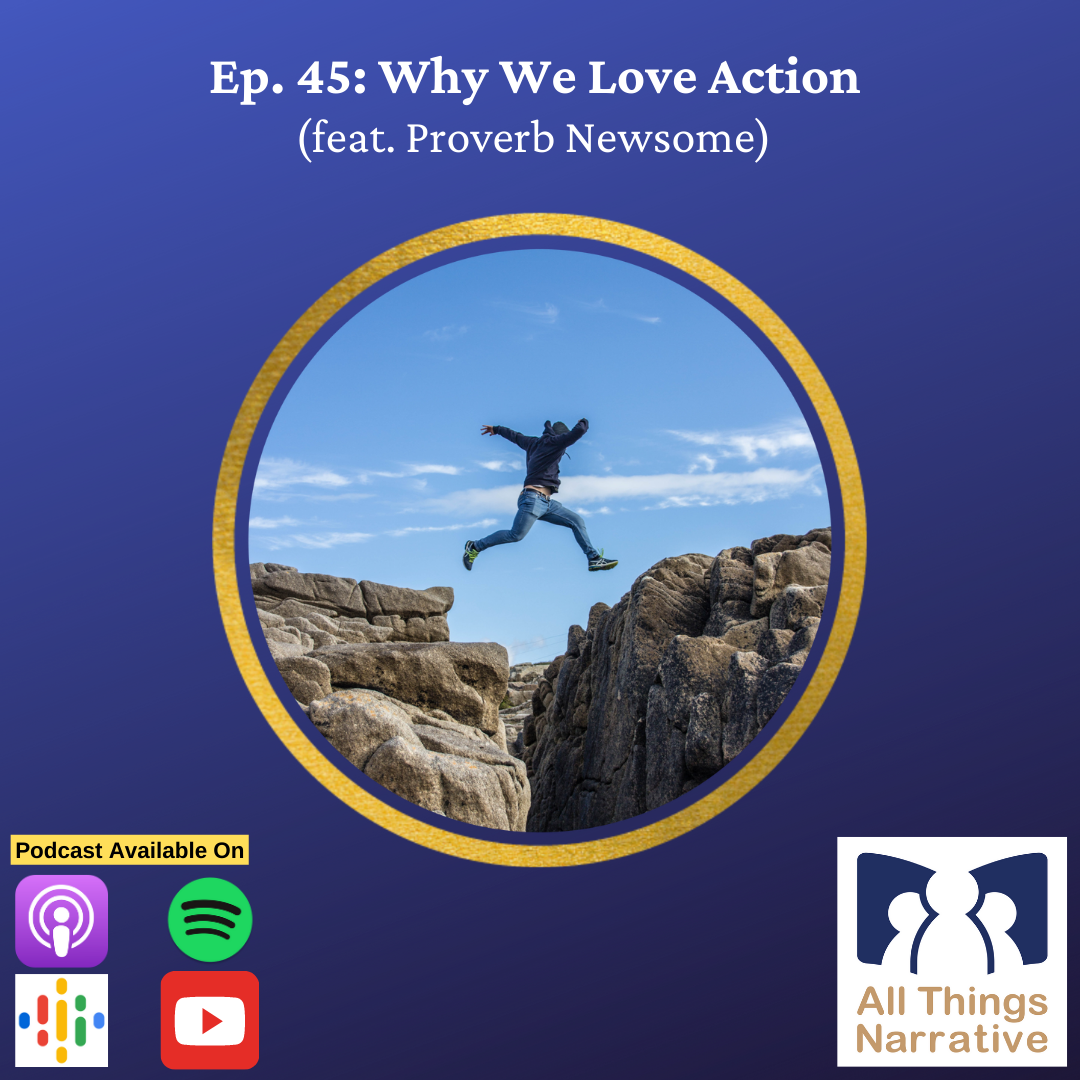 Ep. 45: Why We Love Action and Adventurous Journeys
