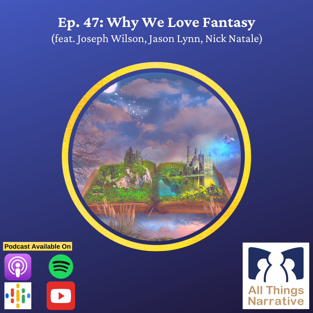 Ep. 47: Why We Love Fantasy