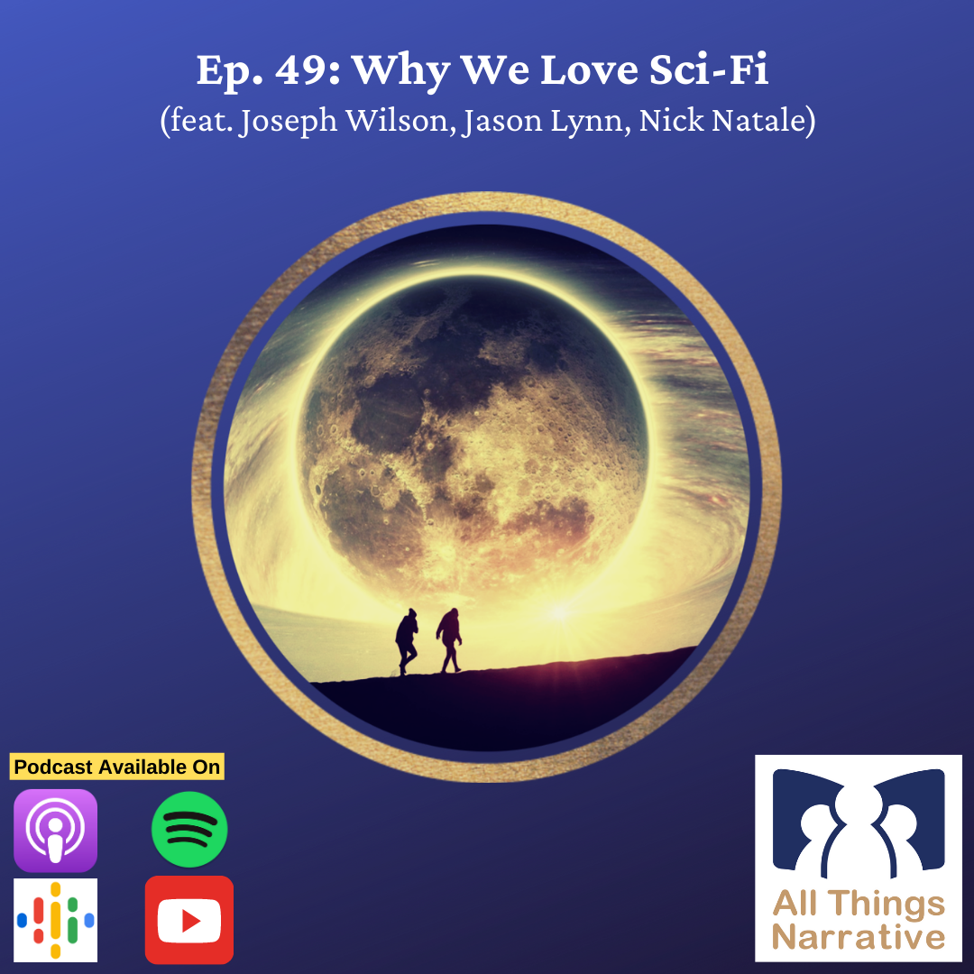 Ep. 49: Why We Love Science Fiction (Sci-Fi)