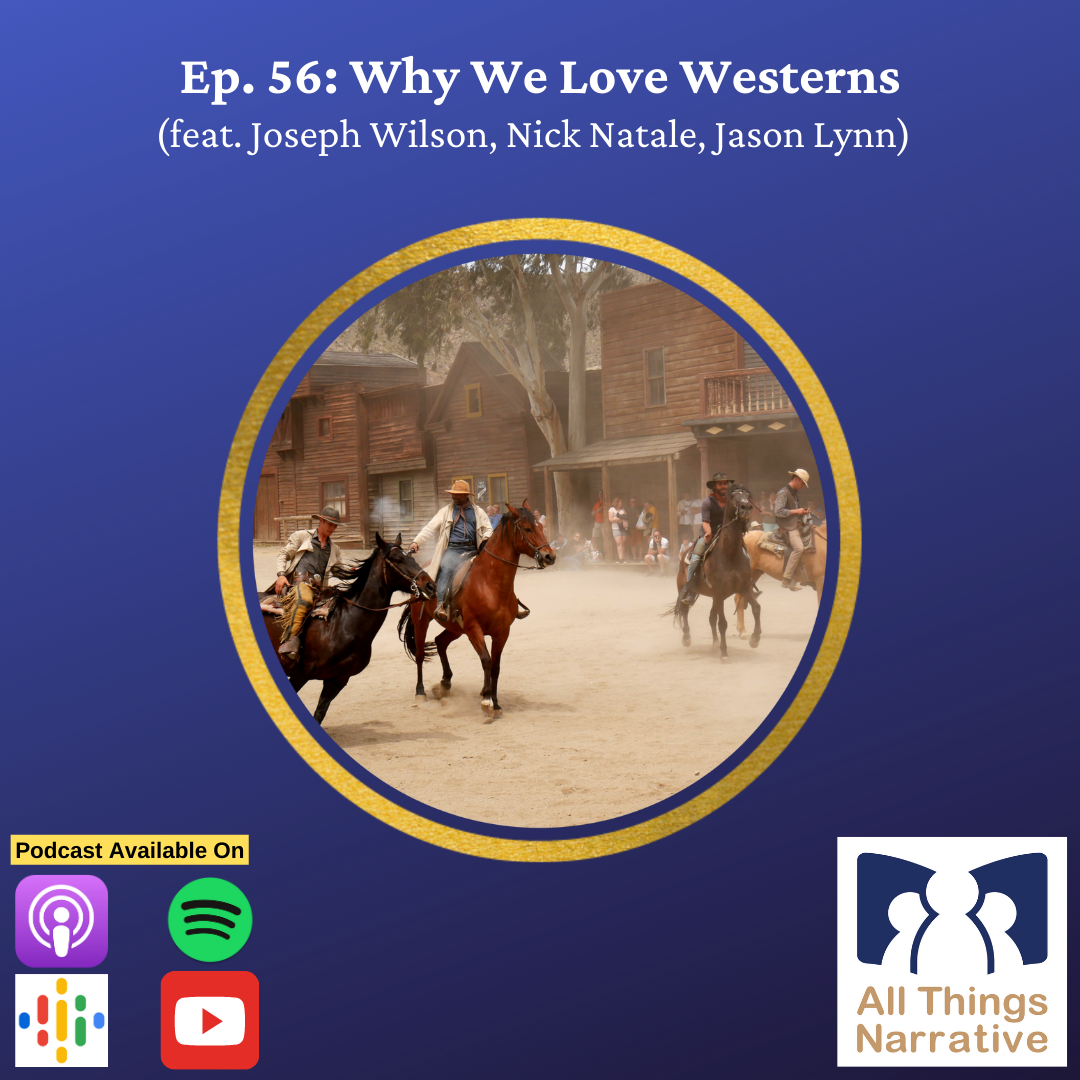 Ep. 56: Why We Love Westerns