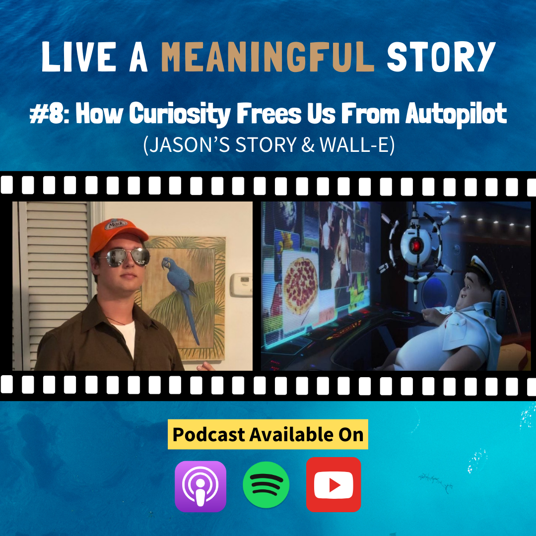 8: How Curiosity Frees Us from Autopilot (Jason & WALL-E)