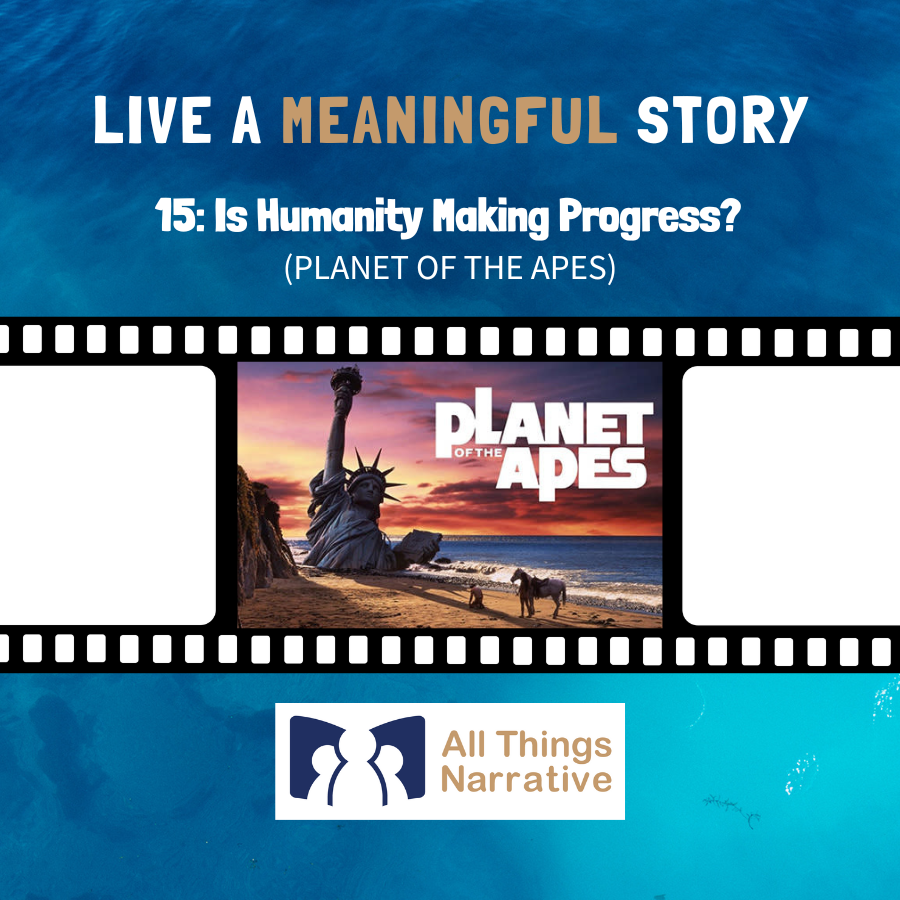 15: Is Humanity Making Progress? (PLANET OF THE APES)