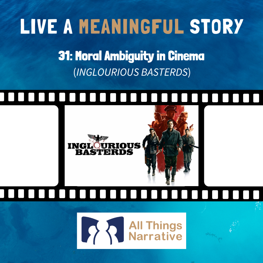 31: Moral Ambiguity and Cinema (INGLOURIOUS BASTERDS)