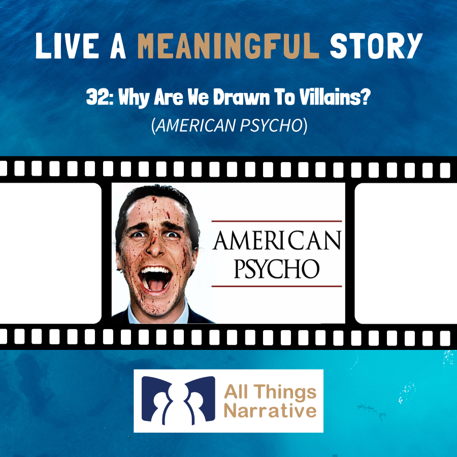 32: Why Are We Drawn to Villains? (AMERICAN PSYCHO)