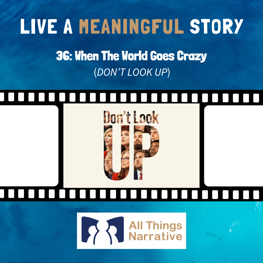 36: When the World Goes Crazy (DON’T LOOK UP)