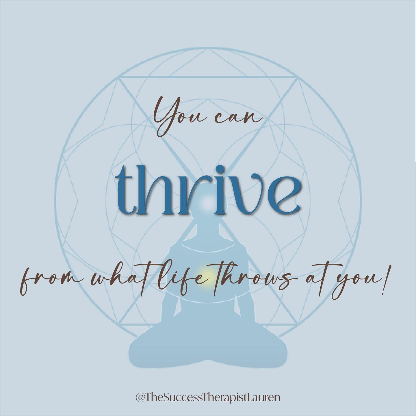 Thrive from what life throws at you!
.
.
.
.
.
.
.
#thrive #thriving #mentalhealth #mentalhealthawareness #successquotes #successmindset #success #anxietyrelief #positivevibes #positivequotes #positivemindset #therapistsofinstagram #therapyiscool #th