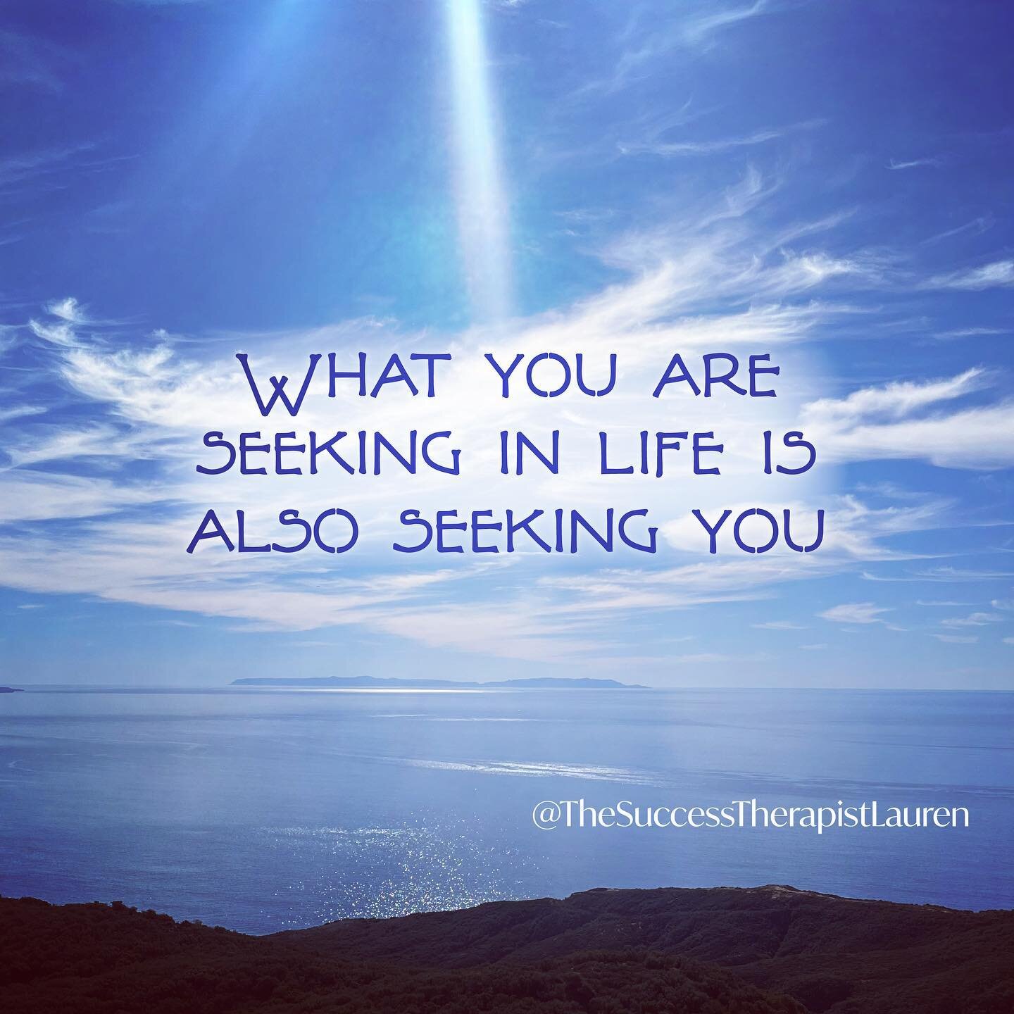What you are seeking in life is also seeking you &hellip;

#whatyouseekisseekingyou #whatyouseekseeksyou #positivemindset #therapistsofinstagram #therapyisgood #therapyisgoodforthesoul #youarethelight #lightupyourlife #psychotherapyiswellness #psycho
