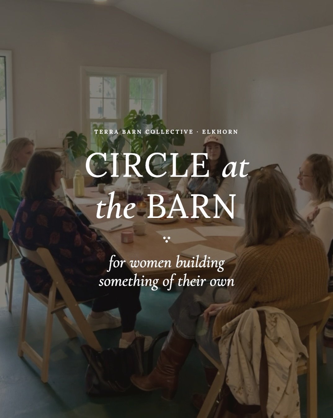 Circle at the Barn is a free series for women who are building something of their own, or want to. A business, a side project, an idea you keep coming back to.

Three Wednesday evenings, 6:30 to 8:30 pm: Nov 11, Dec 16, and Jan 6. Bring a journal. We
