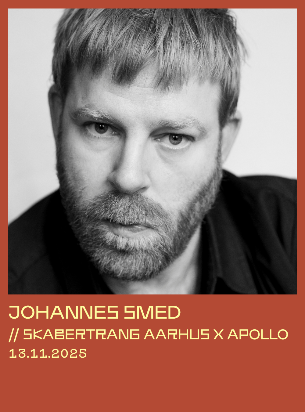 SKABERTRANG AARHUS X APOLLO: JOHANNES SMED (Copy)