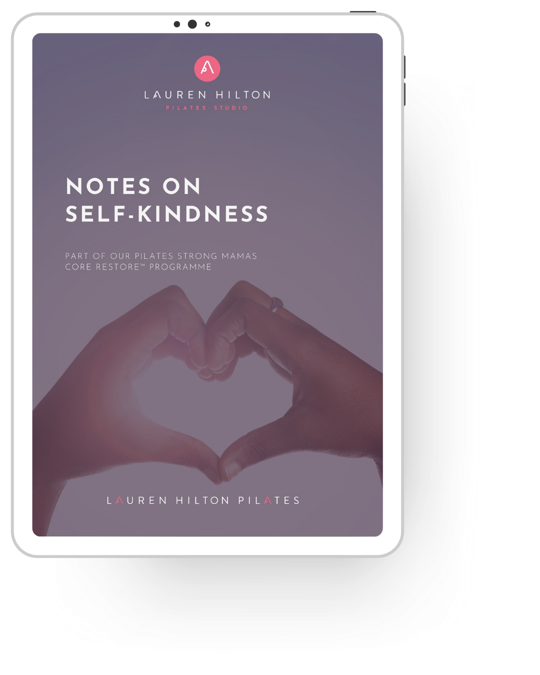 Postnatal Pilates ebook cover titled "Notes on Self-Kindness" by Lauren Hilton Pilates, featuring two hands forming a heart shape.