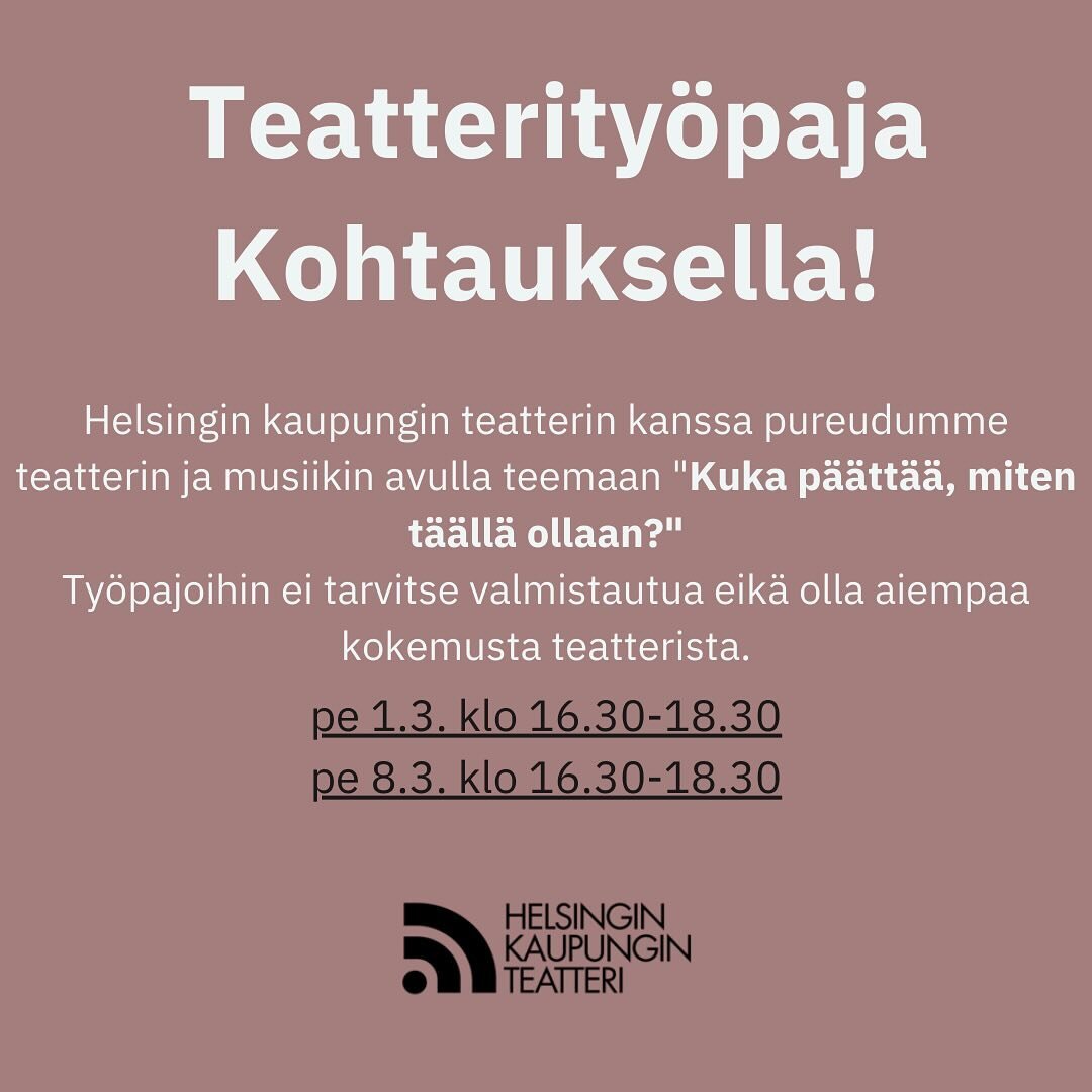 Perjantaina 8.3. teatterity&ouml;paja kohtauksella! Ei tarvii olla aiempaa kokemusta teatterista, ei haittaa vaikka et ois ollut ekassa ty&ouml;pajassa. Tuu kokeilemaan!

////

Theatreworkshop on friday 8.3. 16.30-18.30. You don&rsquo;t need previoiu