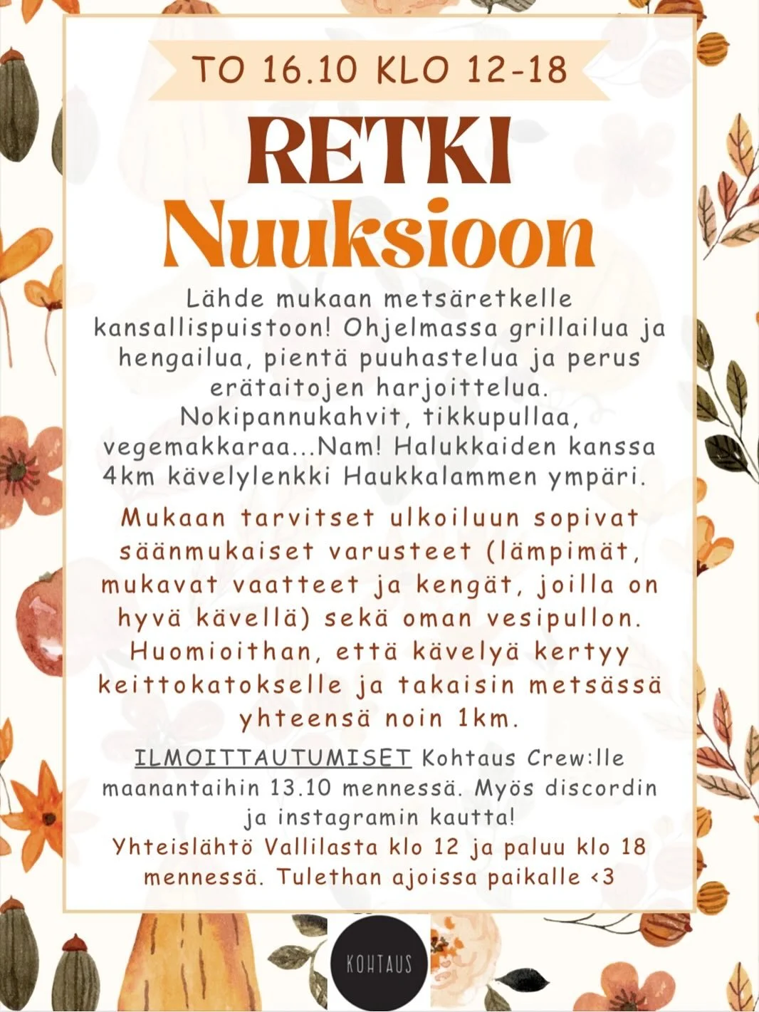 Tervetuloa mukaan syysretkelle Nuuksioon Haukkalammelle to 16.10!🍂 Yhteisl&auml;ht&ouml; Vallilan kohtaukselta joko julkisilla tai tilausbussilla, varmistuu my&ouml;hemmin. Tuttuun tapaan Kohtaukselta saa tarvittaessa matkalipun. Malmin ja Vallilan 