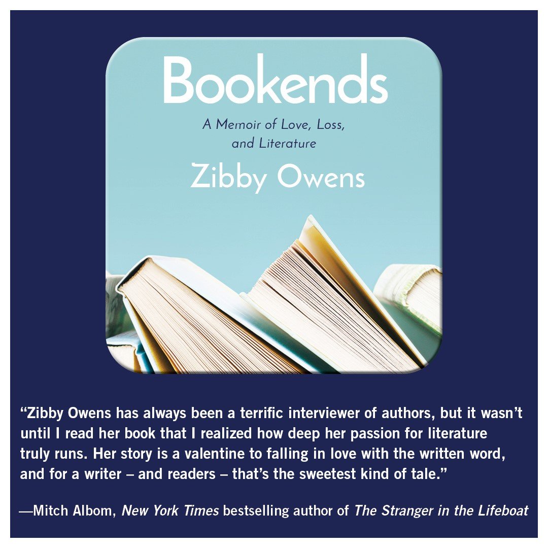 Praise from Mitch Albom for Bookends a Memoir by Zibby Owens