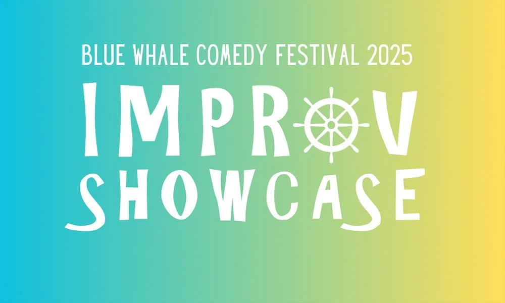 Blue Whale Comedy Festival - Improv Showcase